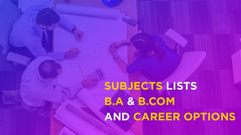 B.A and B.Com Subjects Lists | Career Options