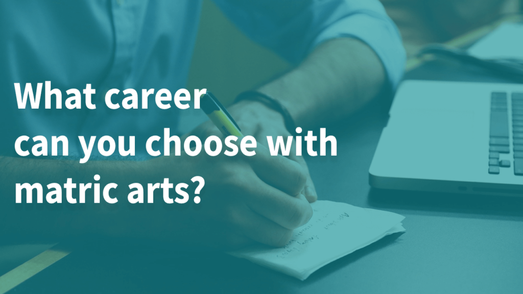 What career can you choose with matric arts