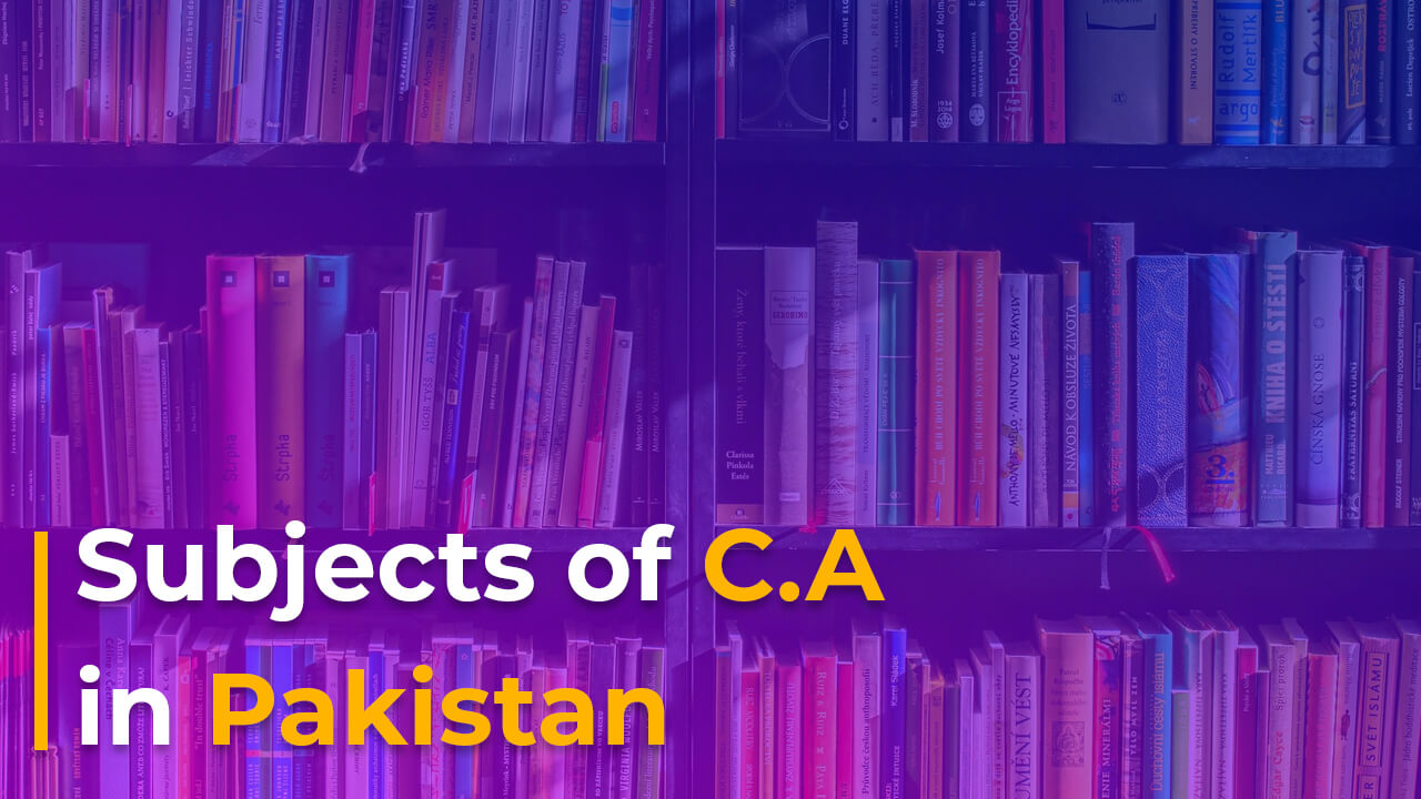 Subjects of C.A. in Pakistan.